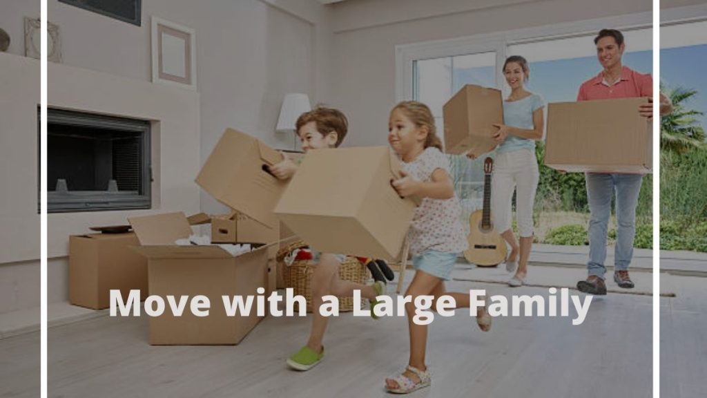 How to Move with a Large Family