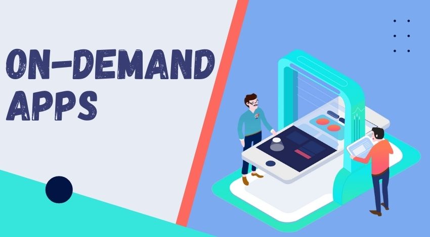 What Features Should Be There in On-Demand Apps?